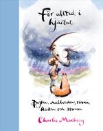 För Alltid I Hjärtat - Pojken, Mullvaden, Räven, Hästen Och Stormen