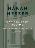 Van Veeteren. Vol. 3, Svalan, Katten, Rosen, Döden ; Fallet G