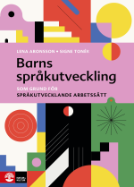 Barns Språkutveckling - Som Grund För Språkutvecklande Arbetssätt