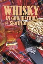 Whisky-  En God Historia - Skottland