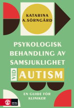 Psykologisk Behandling Av Samsjuklighet Vid Autism - En Guide För Kliniker