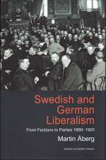 Swedish And German Liberalism - From Factions To Parties 1860-1920