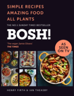 Bosh!- Simple Recipes. Amazing Food. All Plants.
