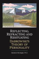 Reflecting, Refracting, And Resituating Dabrowski`s Theory O