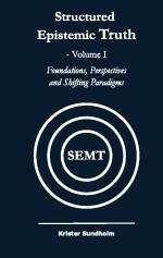 Structured Epistemic Truth. Volume I, Foundations, Perspectives, And Shifting Paradigms