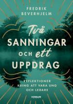 Två Sanningar Och Ett Uppdrag - Reflektioner Kring Av Vara Ung Och Ledare