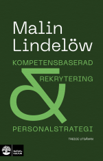 Kompetensbaserad Rekrytering Och Personalstrategi, 3-e Utgåvan