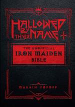 Hallowed By Their Name- The Unofficial Iron Maiden Bible