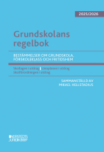Grundskolans Regelbok 2025/26 - Bestämmelser Om Grundskola, Förskoleklass Och Fritidshem