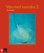 Vän Med Svenska 2 - Övningsbok
