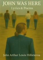 John Was Here - Lyrics & Poems