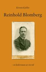 Reinhold Blomberg - En Hedersman Av Sin Tid