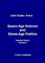 Space-age Science And Stone-age Politics