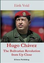Hugo Chávez- The Bolivarian Revolution From Up Close