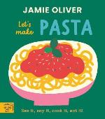 Jamie Oliver- Let`s Make Pasta