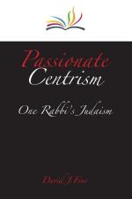 Passionate Centrism - One Rabbis Judaism