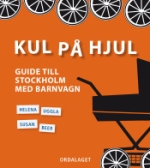 Kul På Hjul - Guide Till Stockholm Med Barnvagn