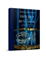 Smycken Som Huvudsak - En Kulturhistorisk Och Praktisk Guide Kring Diadem