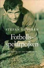 Fotbollsspelarpojken - En Biografi Om Tord Grip