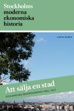 Att Sälja En Stad - Stockholms Besöksnäring 1936-2011