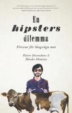 En Hipsters Dilemma - Försvar För Långväga Mat