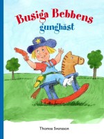 Busiga Bebbens Gunghäst
