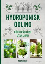 Hydroponisk Odling - Köksträdgård Utan Jord