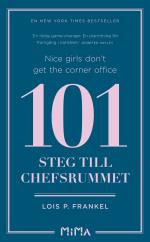 Nice Girls Don`t Get The Corner Office - 101 Steg Till Chefsrummet