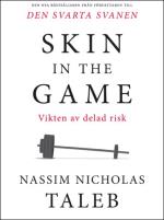 Skin In The Game - Vikten Av Delad Risk