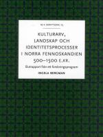 Kulturarv, Landskap Och Identitetsprocesser I Norra Fennoskandien 500-1500