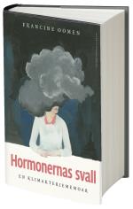 Hormonernas Svall - En Klimakteriememoar