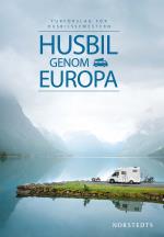 Husbil Genom Europa - Turförslag För Husbilssemestern