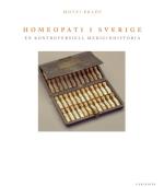 Homeopati I Sverige. En Kontroversiell Medicinhistoria