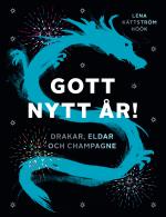 Gott Nytt År! - Drakar, Eldar Och Champagne