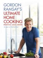 Gordon Ramsay`s Ultimate Home Cooking