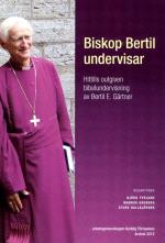 Biskop Bertil Undervisar - Hittills Outgiven Bibelundervisning