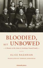 Bloodied, But Unbowed - A Memoir Of The Ashur & Arshaluys Yousuf Family