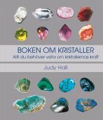 Boken Om Kristaller- Allt Du Behöver Veta Om Kristallernas Kraft