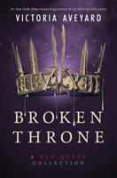 Broken Throne- A Red Queen Collection