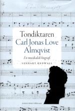 Tondiktaren Carl Jonas Love Almqvist - En Musikalisk Biografi