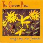 Garden Place / Songs By Our Friends