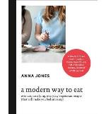 A Modern Way To Eat- Over 200 Satisfying, Everyday Vegetarian Recipes (that