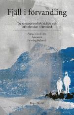 Fjäll I Förvandling - Tre Romaner Om Kolonialism Och Kulturkrockar I Sameland