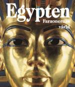Egypten - Faraonernas Värld