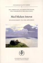 Med Blicken Österut - Hyllningsskrift Till Per-arne Bodin