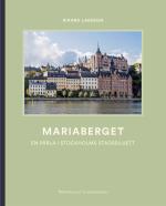 Mariaberget - En Pärla I Stockholms Stadssiluett