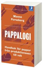 Pappalogi - Handbok För Pappor Från Produktionssex Till Vab
