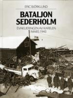 Bataljon Sederholm - Evakuering Av Karelen I Mars 1940