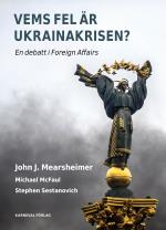 Vems Fel Är Ukrainakrisen?