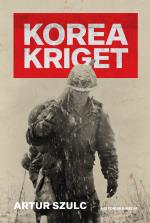 Koreakriget 1950-1953 - Konflikten Som Plågade Ett Folk Och Formade Efterkrigstiden